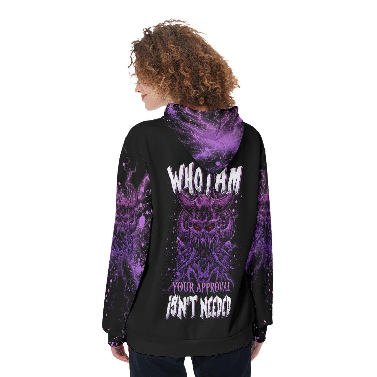 I Am Who I Am Your Approval Isn't Needed Funny Hoodie For Women - Wonder Skull