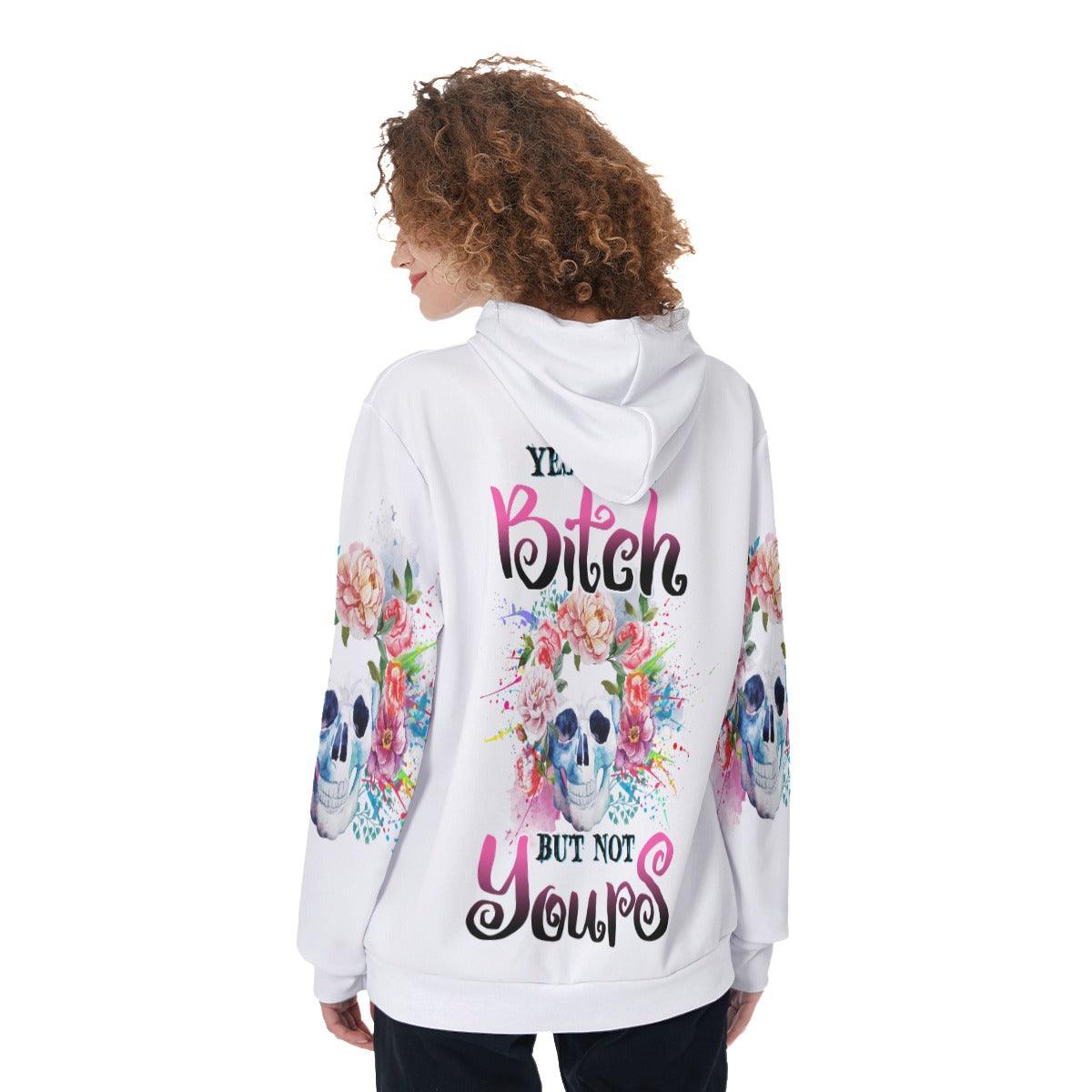 Yes I'm A Bitch But Not Yours Funny Hoodie For Women - Wonder Skull