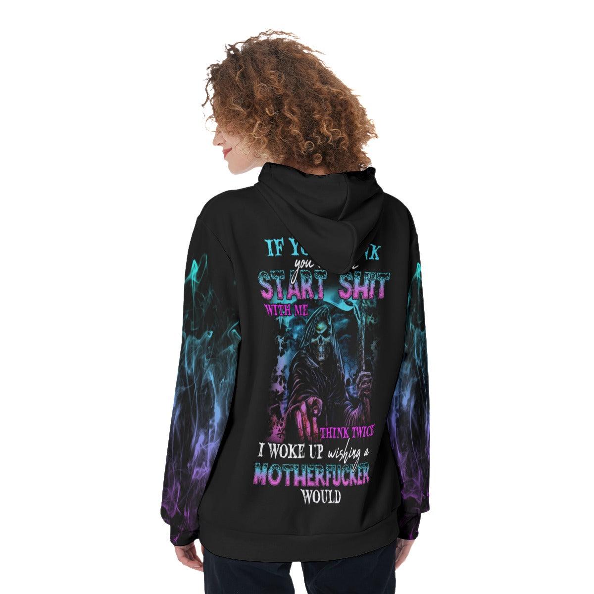 If You Think You Wanna Start Shit With Me Funny Hoodie For Women - Wonder Skull