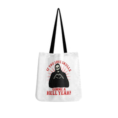 If You Love Skulls Gimme A Hell Yeah Tote Bags White - Wonder Skull