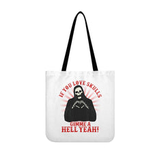 If You Love Skulls Gimme A Hell Yeah Tote Bags White - Wonder Skull