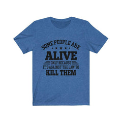 Some People Are Alive T-Shirt - Wonder Skull