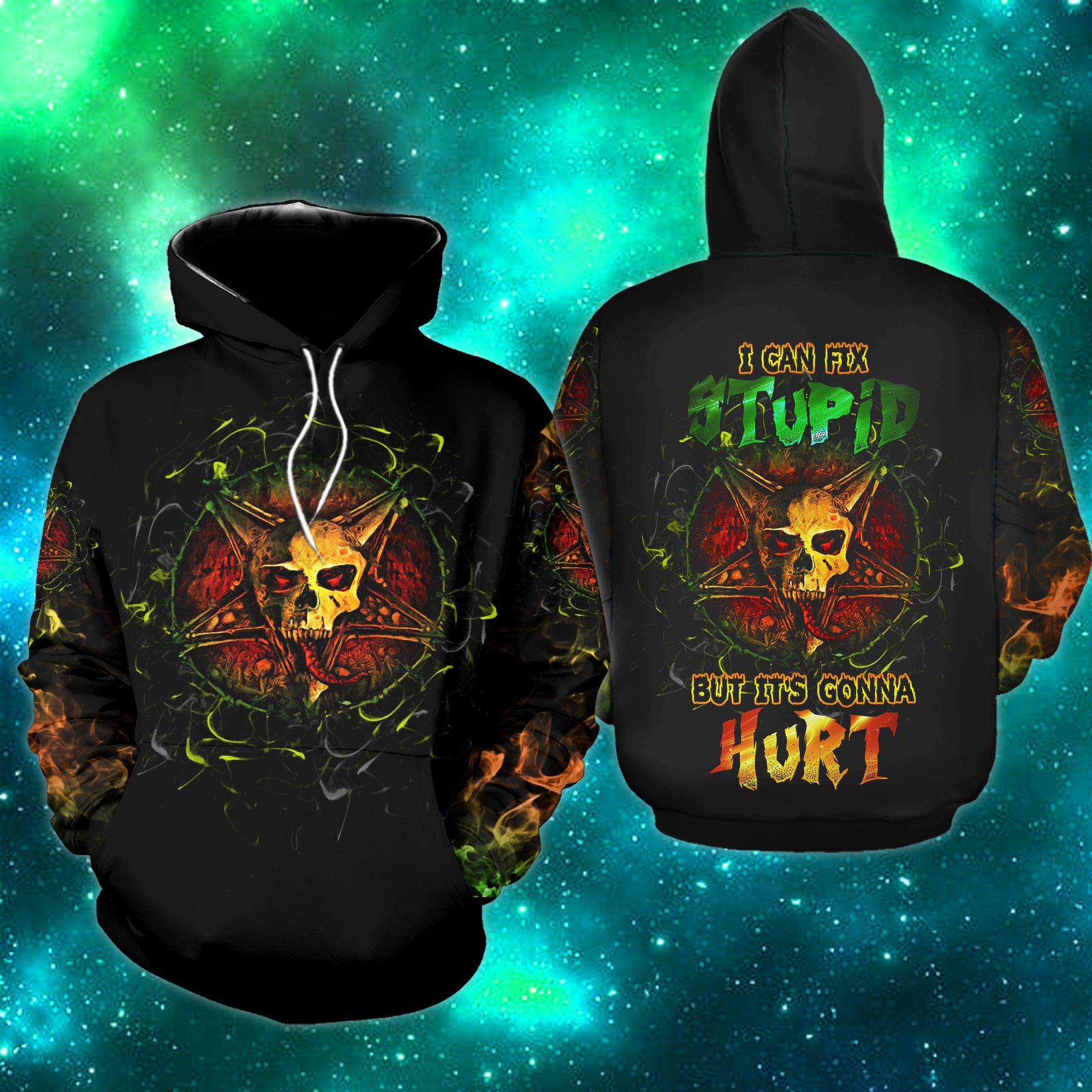 I Can't Fix Stupid But It's Gonna Hurt Funny Hoodie For Women - Wonder Skull