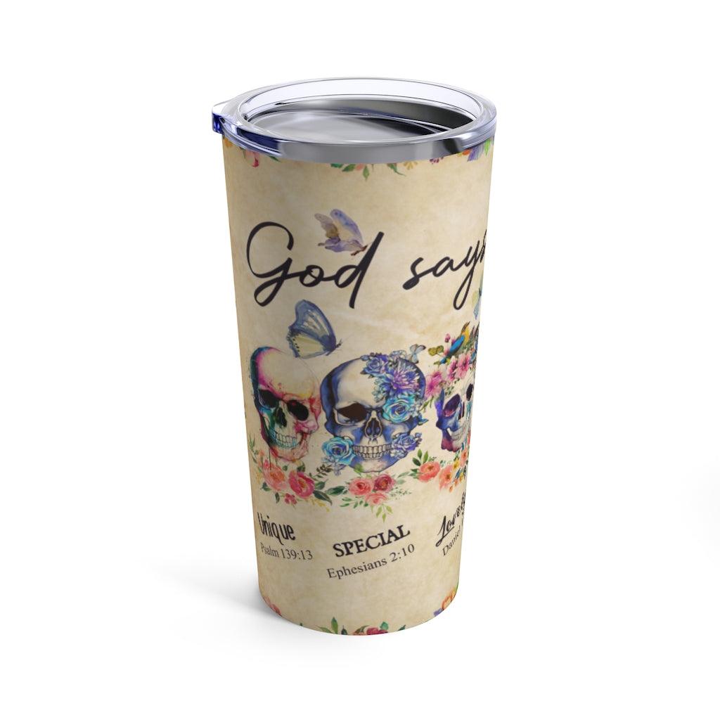 God Says You Are Tumbler 20oz - Wonder Skull