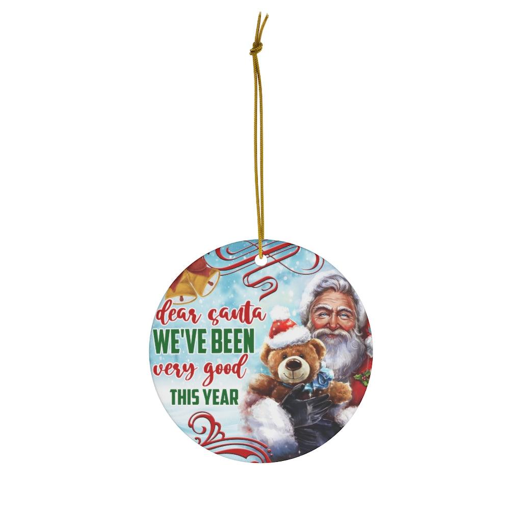 Dear Santa We've Been Very Good This Year Ceramic Ornaments - Wonder Skull