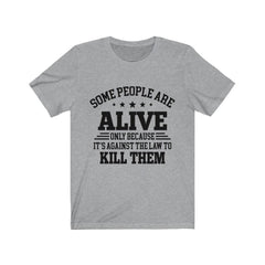 Some People Are Alive T-Shirt - Wonder Skull