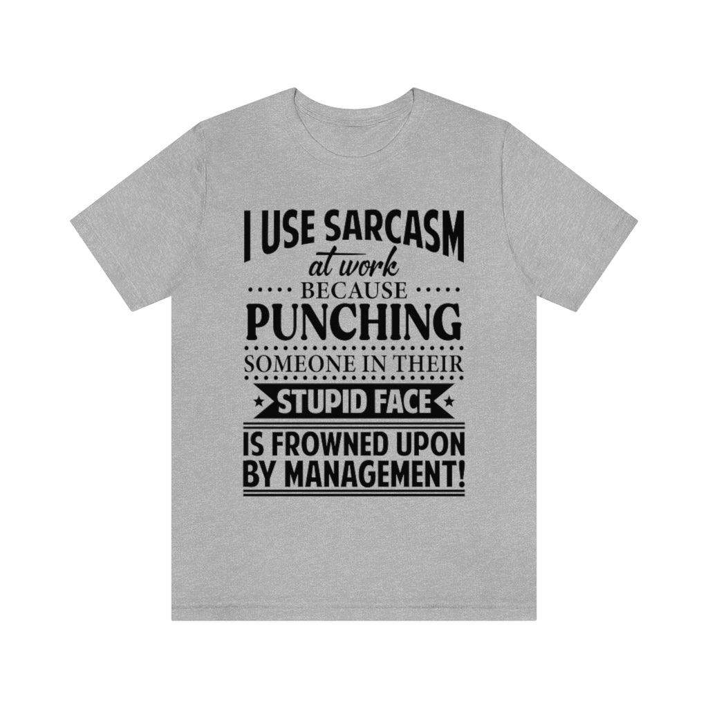 I Use Sarcasm At Work T-Shirt - Wonder Skull