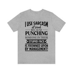 I Use Sarcasm At Work T-Shirt - Wonder Skull