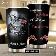 You Found me - Couple Skeleton Romantic Personalized Tumbler - Wonder Skull