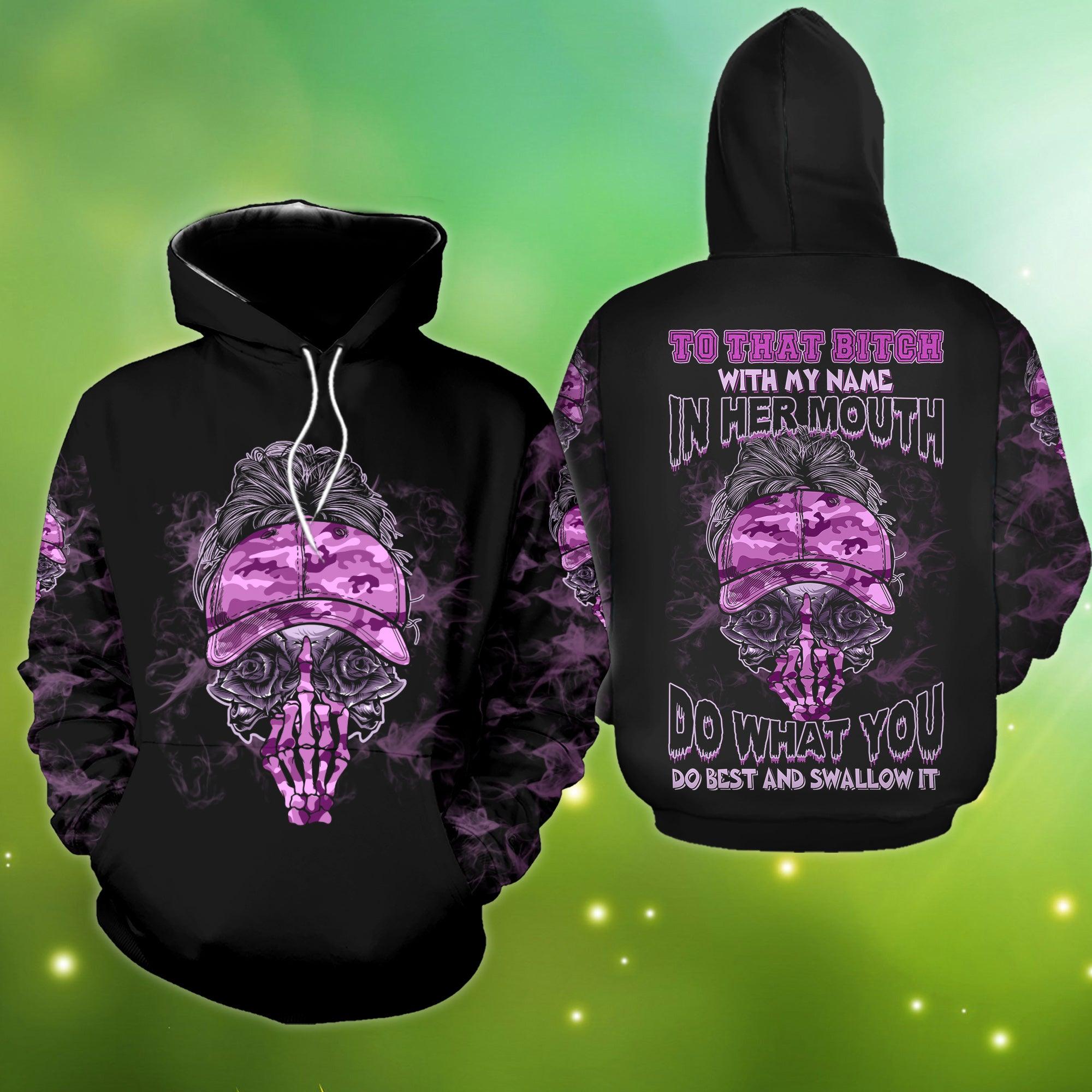 To That Bitch With My Name In Her Mouth Funny Hoodie For Women - Wonder Skull