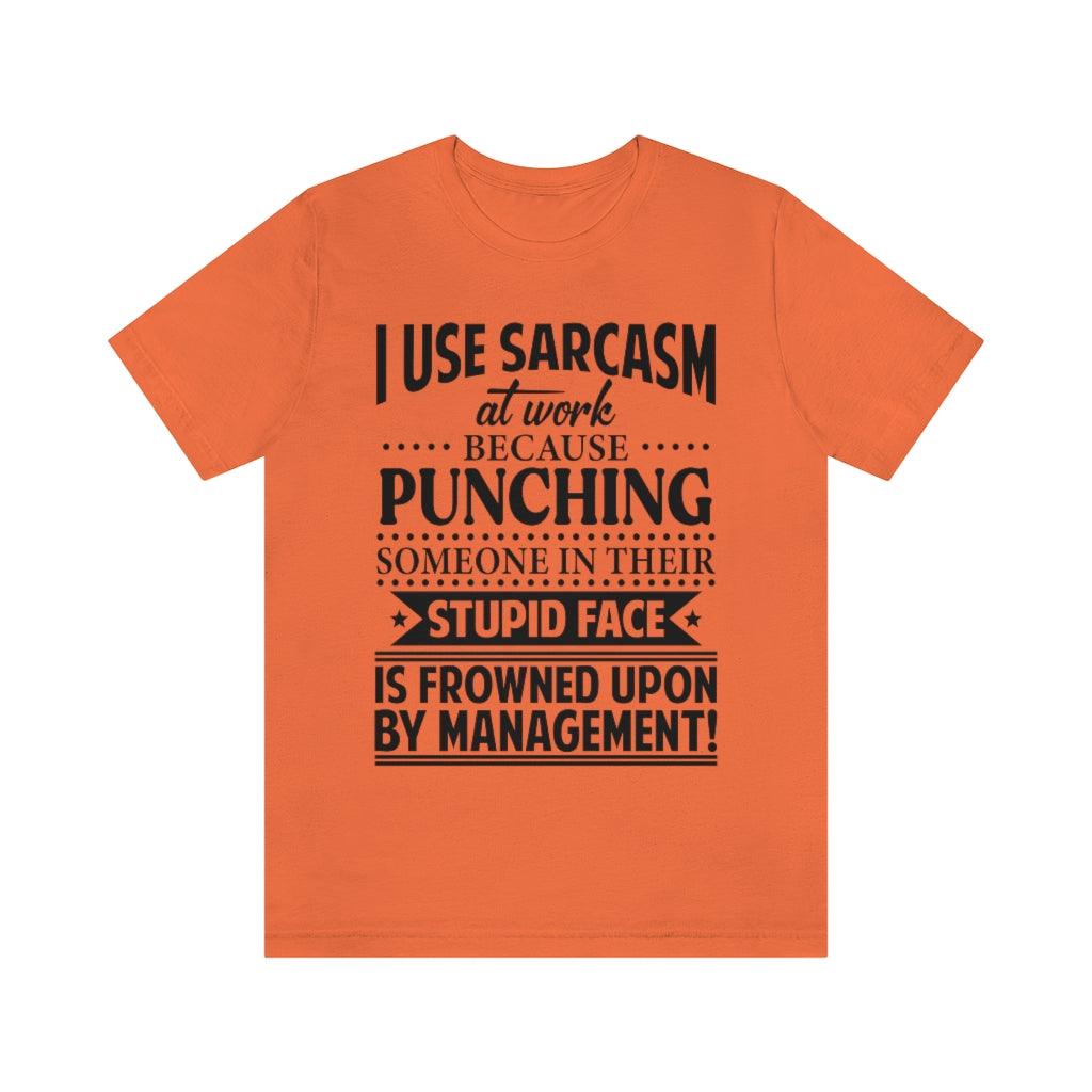 I Use Sarcasm At Work T-Shirt - Wonder Skull