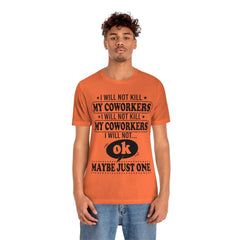 I Will Not Kill My Coworkers T-Shirt - Wonder Skull