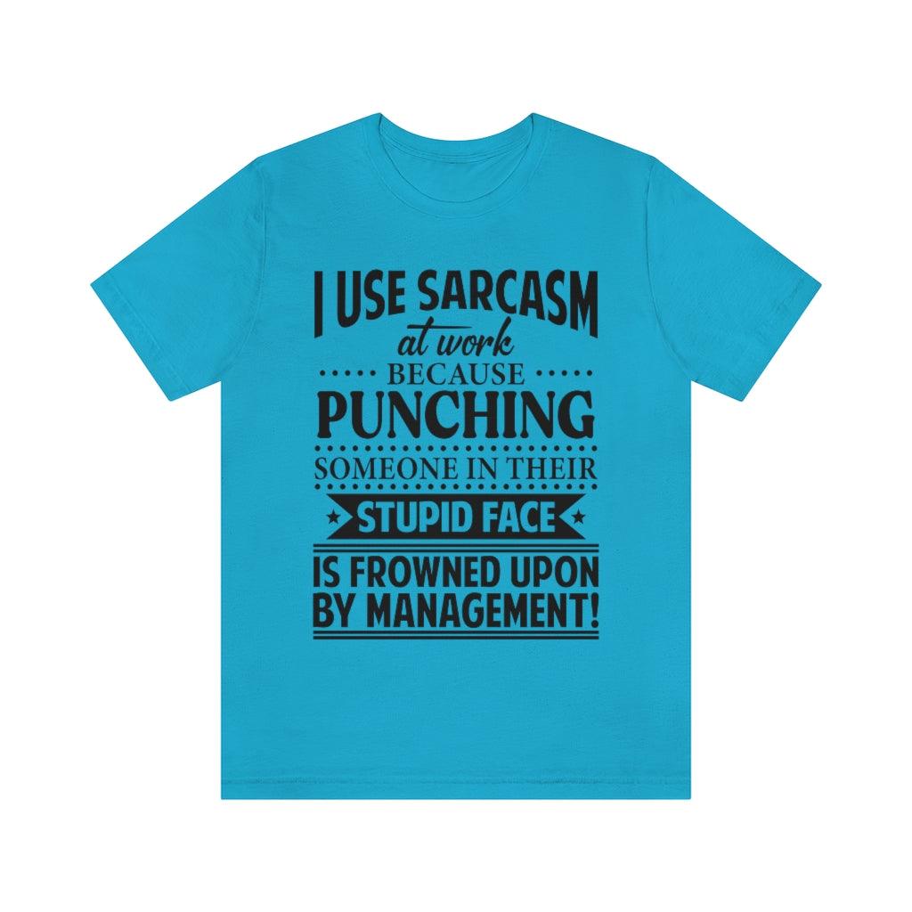 I Use Sarcasm At Work T-Shirt - Wonder Skull