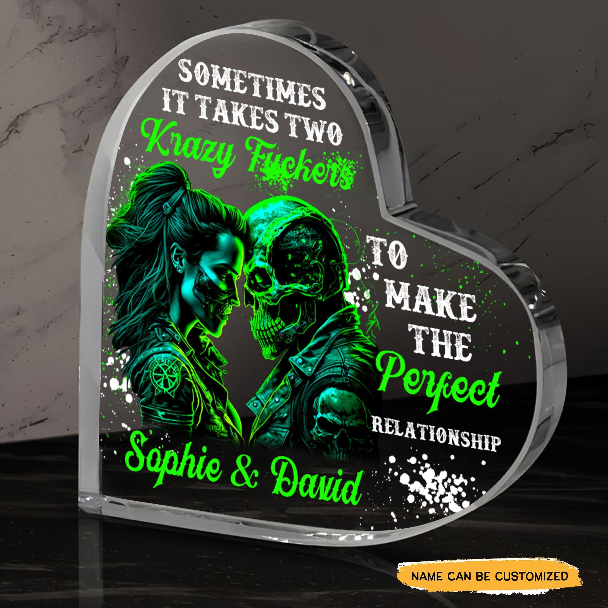 Sometimes It Takes - Customized Skull Couple Crystal Heart Gifts - Wonder Skull
