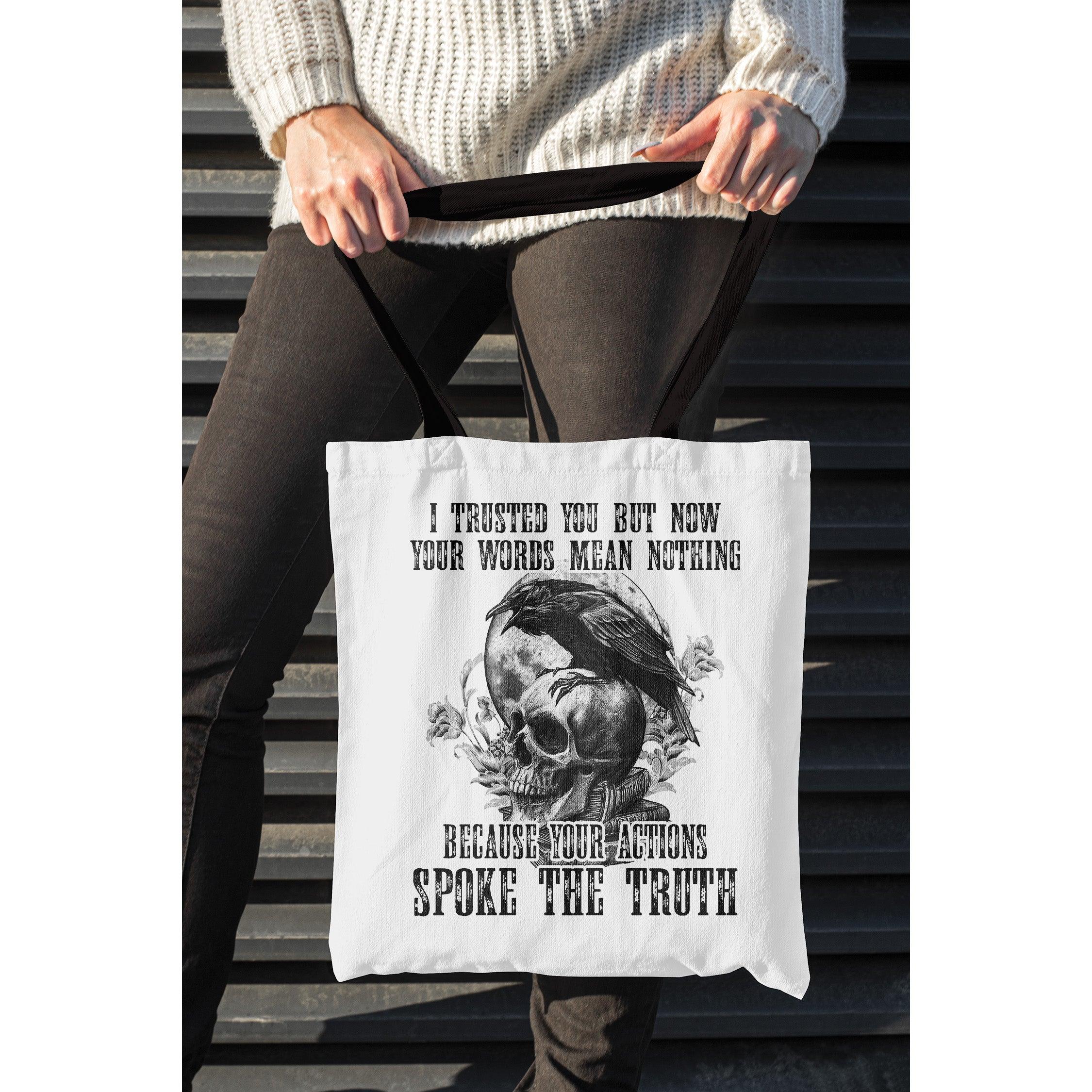 I Trusted You But Now Your Words Mean Nothing Tote Bags White - Wonder Skull