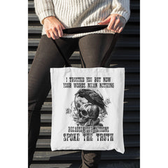 I Trusted You But Now Your Words Mean Nothing Tote Bags White - Wonder Skull