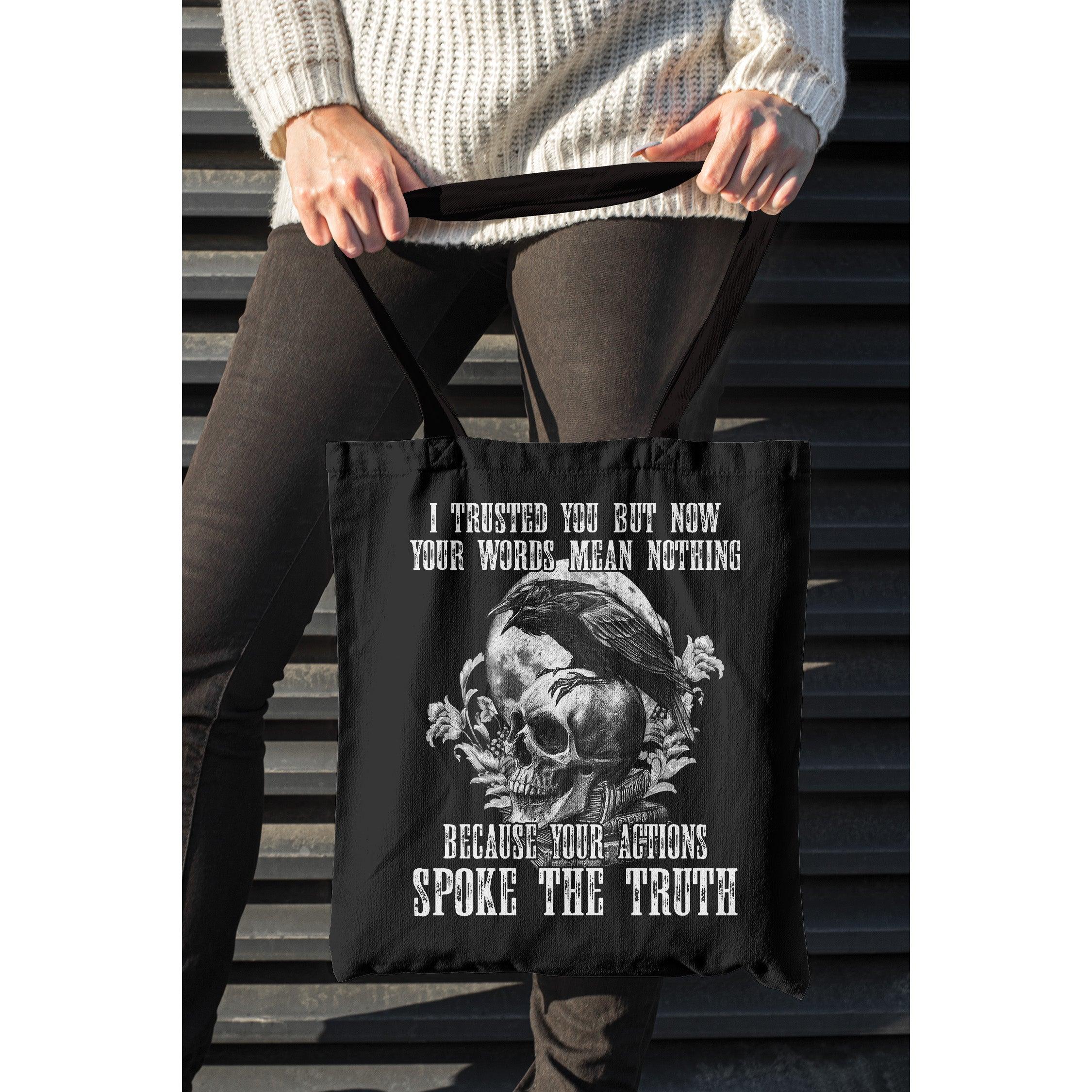 I Trusted You But Now Your Words Mean Nothing Tote Bags - Wonder Skull