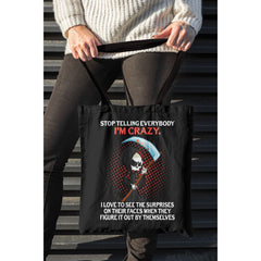 Stop Telling Everybody, I'm Crazy Skull Tote Bags - Wonder Skull