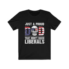 Funny Just a Proud Dad That Didn't Raise Liberals Skull T-shirt - Wonder Skull