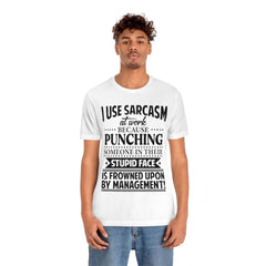 I Use Sarcasm At Work T-Shirt - Wonder Skull