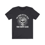 Funny You Sound Better With Your Mouth Close Skull T-shirt - Wonder Skull