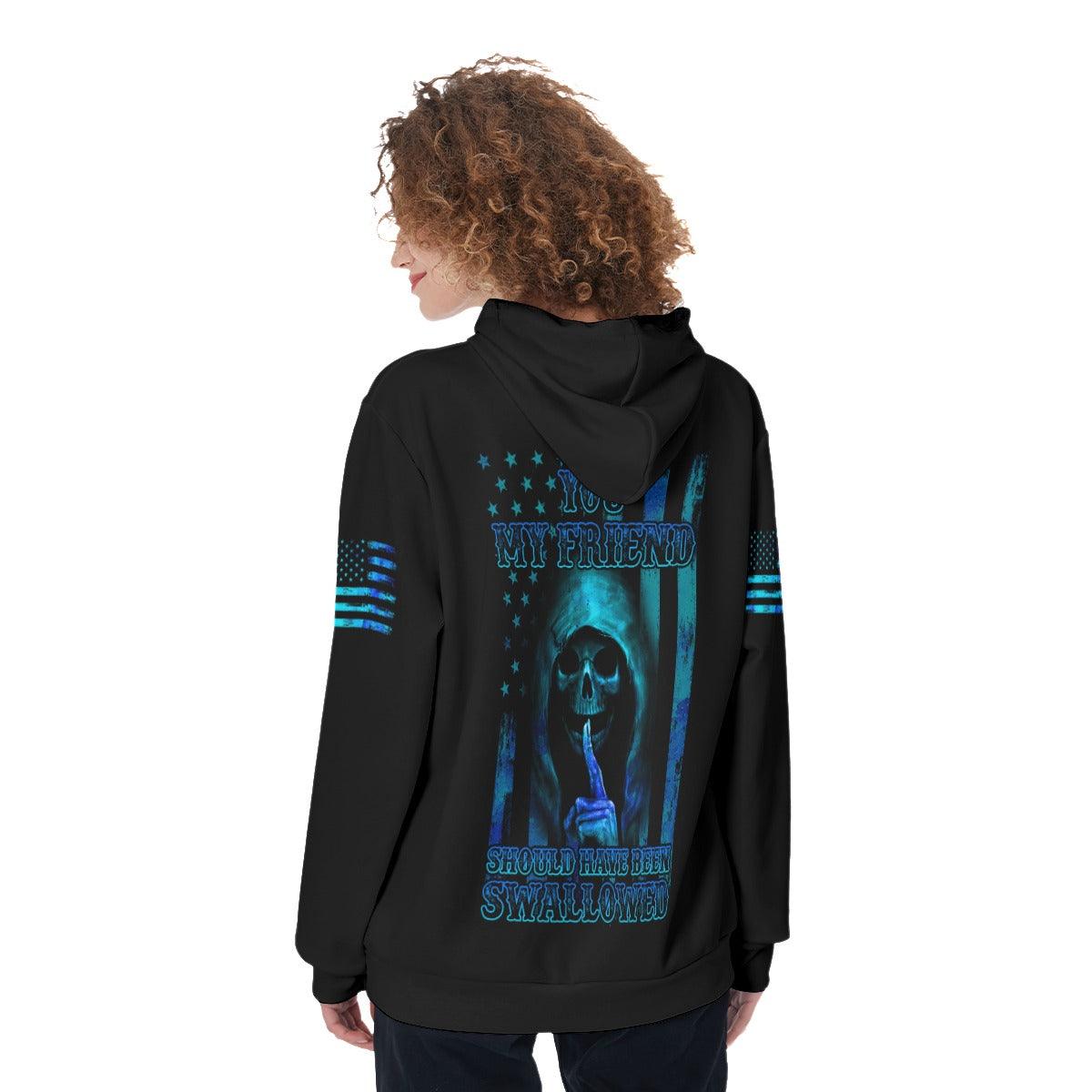 You My Friend Should Have Been Swallowed Funny Hoodie For Women - Wonder Skull