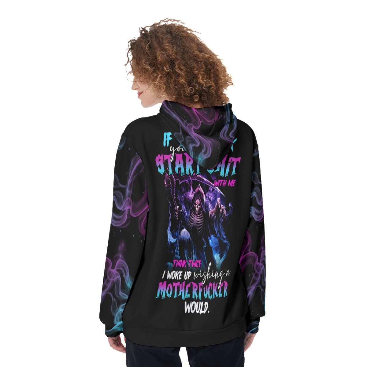 If You Think You Wanna Start Shit With Me Funny Hoodie For Women - Wonder Skull