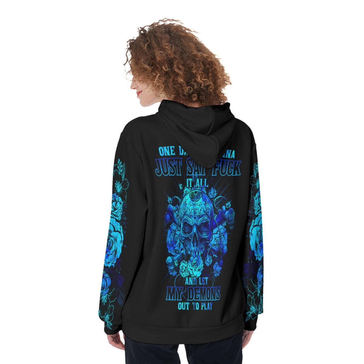 One Day I'm Gonna Just Say Fuck It All Funny Hoodie For Women - Wonder Skull