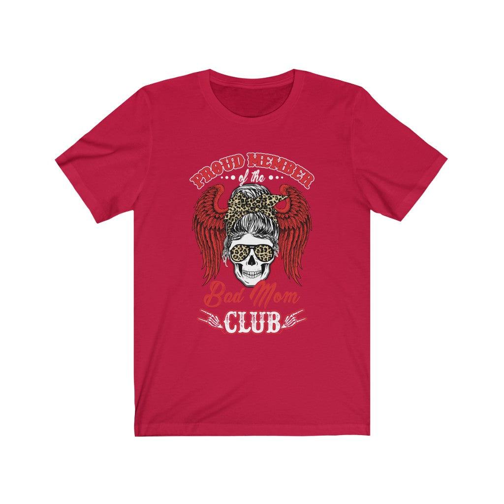 Proud Member Of the Bad Mom Club Skull T-shirt - Wonder Skull