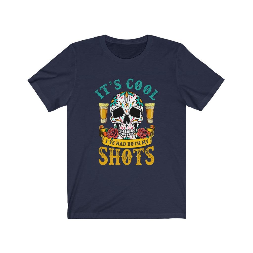 Funny It's Cool I've had Both My Shots Skull T-shirt - Wonder Skull