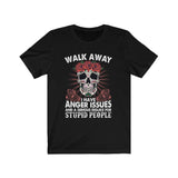 Funny Walk Away I Have Anger Issues Skull T-shirt - Wonder Skull