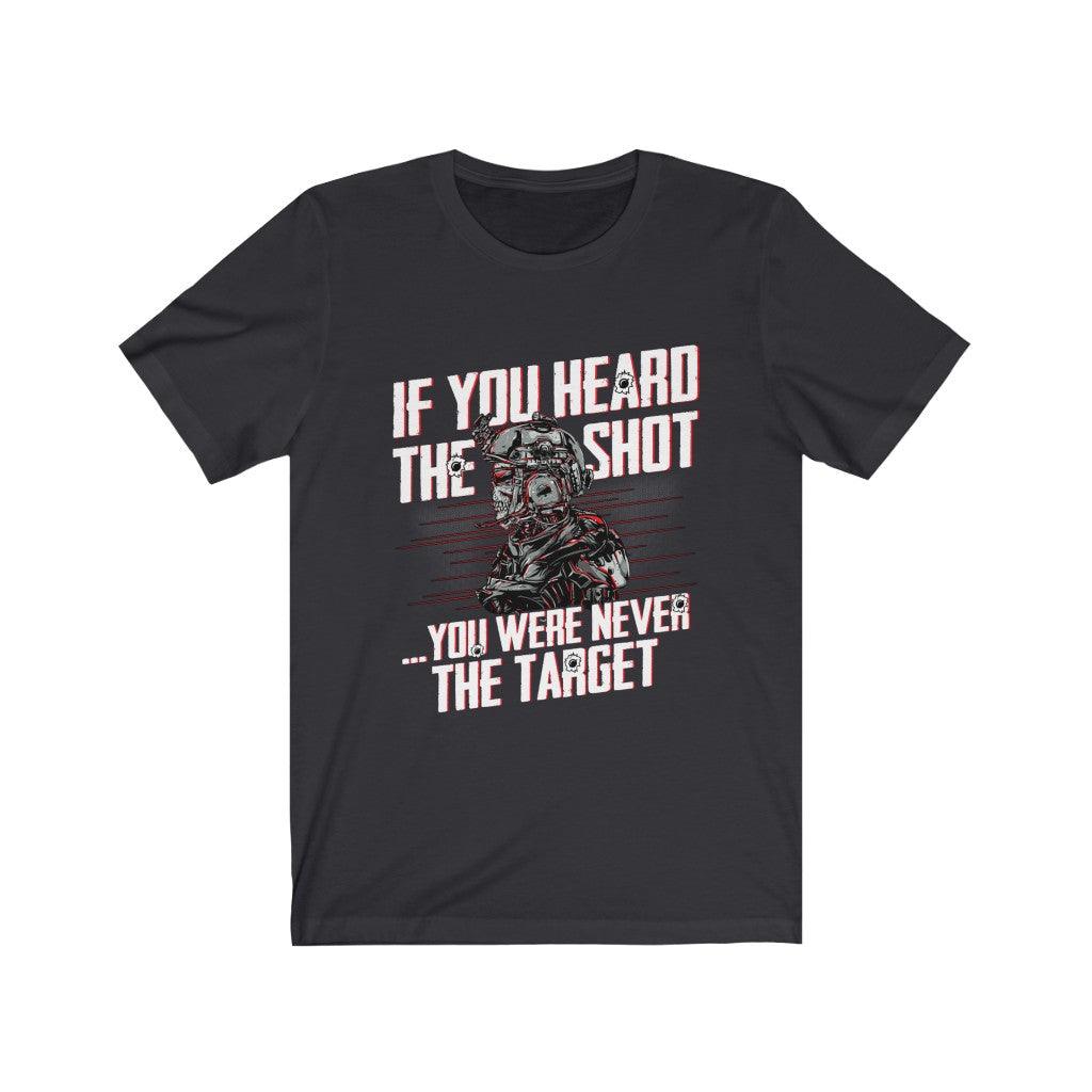 If You Heard The Shot You Were Never The Target Skull T-shirt - Wonder Skull