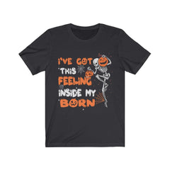 Funny I've Got This Feeling Inside My Born Skull T-Shirt - Wonder Skull