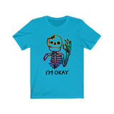 I'm Okay Skeleton skull T-shirt - Wonder Skull