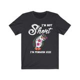 Funny I'm Not Short I'm Penguin Size Skull T-shirt - Wonder Skull