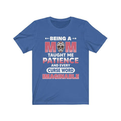 Funny Being A Mom Taught Me Patience Skull T-shirt - Wonder Skull