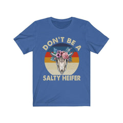 Funny Don't Be A Salty Heifer Skull T-Shirt - Wonder Skull