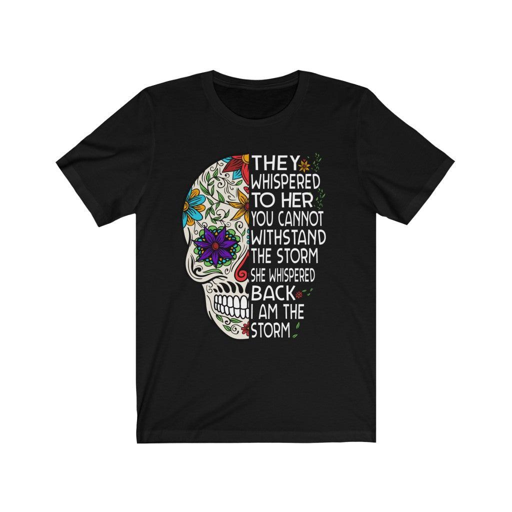 I Am The Storm Skull T-shirt - Wonder Skull
