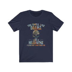 Funny You Smell Like Drama Skull T-shirt - Wonder Skull