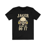Funny Jager Made Me Do It Skull T-shirt - Wonder Skull