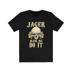 Funny Jager Made Me Do It Skull T-shirt - Wonder Skull