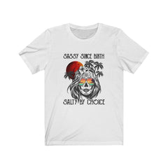 Sassy Since Birth Salty By Choice Skull T-shirt - Wonder Skull