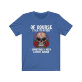Funny I Talk To Myself Skull T-shirt - Wonder Skull