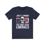Funny Just a Proud Dad That Didn't Raise Liberals Skull T-shirt - Wonder Skull