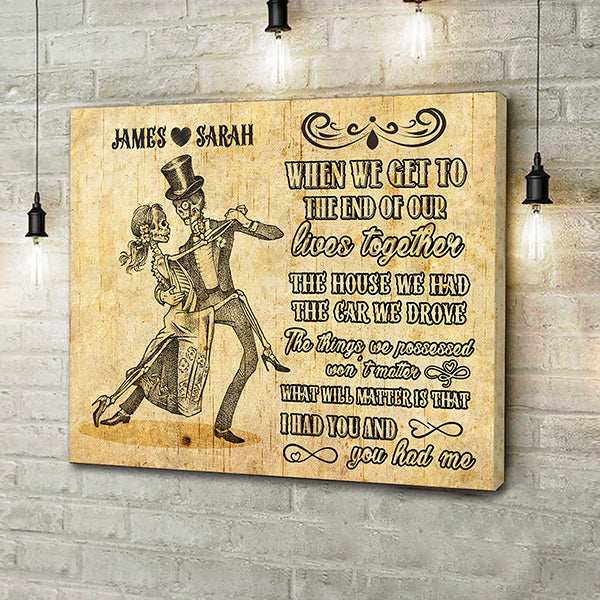 I Had You And You Had Me Personalized Gift Canvas Gallery Wraps For Couple Anniversary