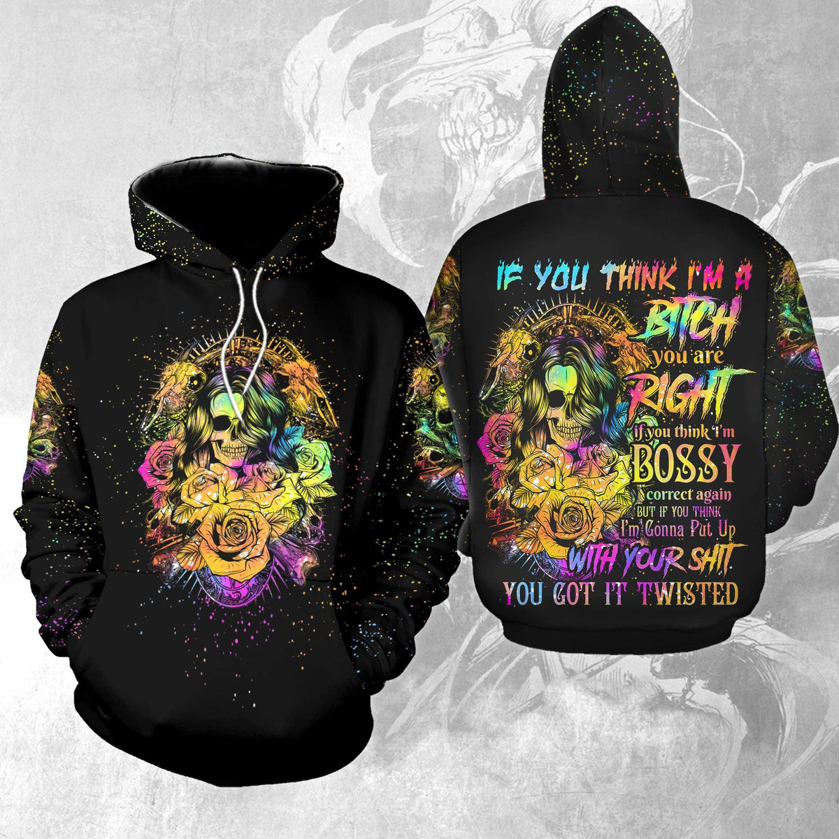 If You Think I'm A Bitch Funny Hoodie For Women  - Wonder Skull