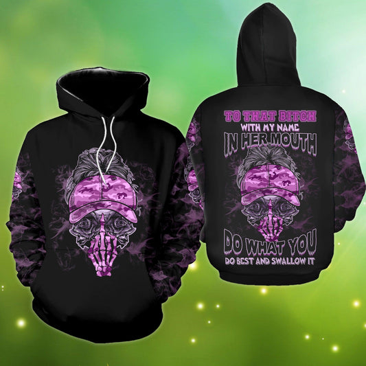 To That Bitch With My Name In Her Mouth Funny Hoodie For Women - Wonder Skull