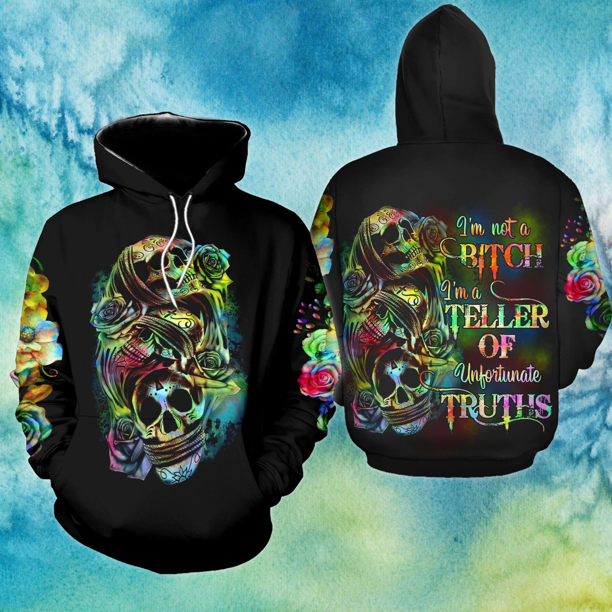 I'm Not A Bitch I'm A Teller Of Unfortunate Truths Funny Hoodie For Women - Wonder Skull