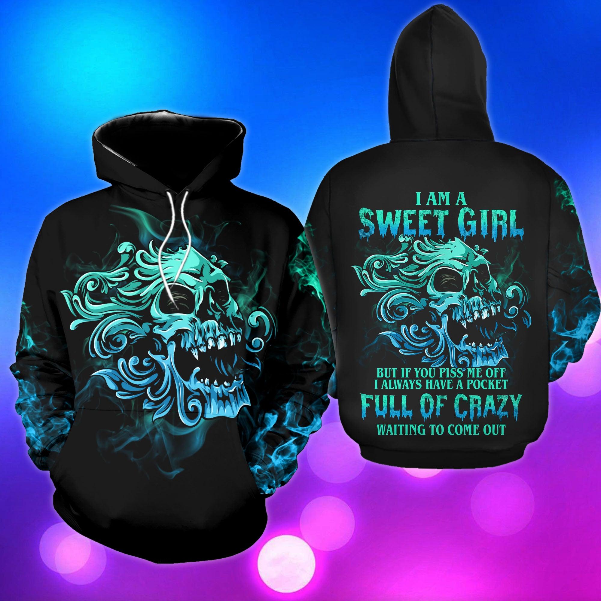 I Am A Sweet Girl Funny Hoodie For Women - Wonder Skull