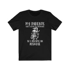 Funny My Parents Said I Could Be Anything Skull T-shirt - Wonder Skull